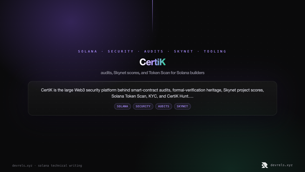 CertiK: audits, Skynet scores, and Token Scan for Solana builders