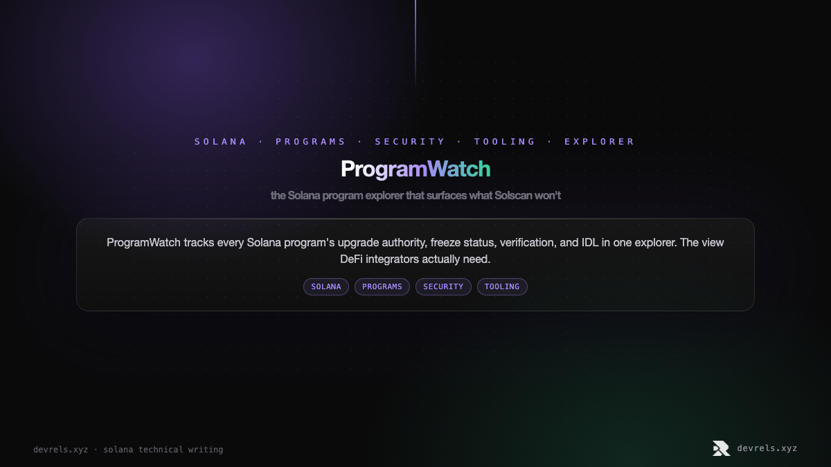 ProgramWatch: the Solana program explorer that surfaces what Solscan won't