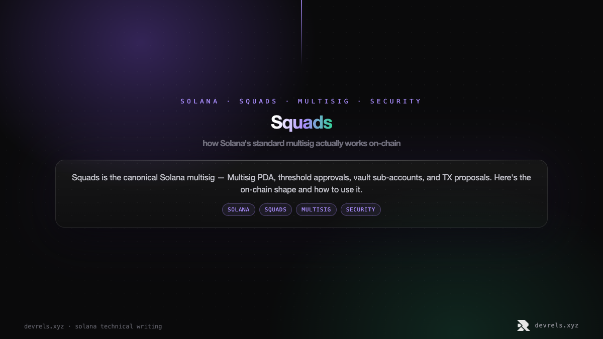 Squads: how Solana's standard multisig actually works on-chain